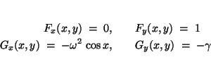 \begin{eqnarray*}
F_x(x,y) \;=\; 0, && F_y(x,y) \;=\; 1 \\ G_x(x,y) \;=\;
-\omega^2\,\cos x, && G_y(x,y) \;=\; -\gamma
\end{eqnarray*}