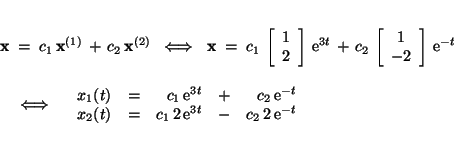 \begin{eqnarray*}
\lefteqn{\mbox{\bf x}\;=\; c_1\,\mbox{\bf x}^{(1)} \,+\, c_2\,...
...& c_1\,2\,\mbox{e}^{3 t}
&-& c_2\,2\,\mbox{e}^{-t} \end{array}
\end{eqnarray*}