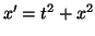 $x'=t^2+x^2$